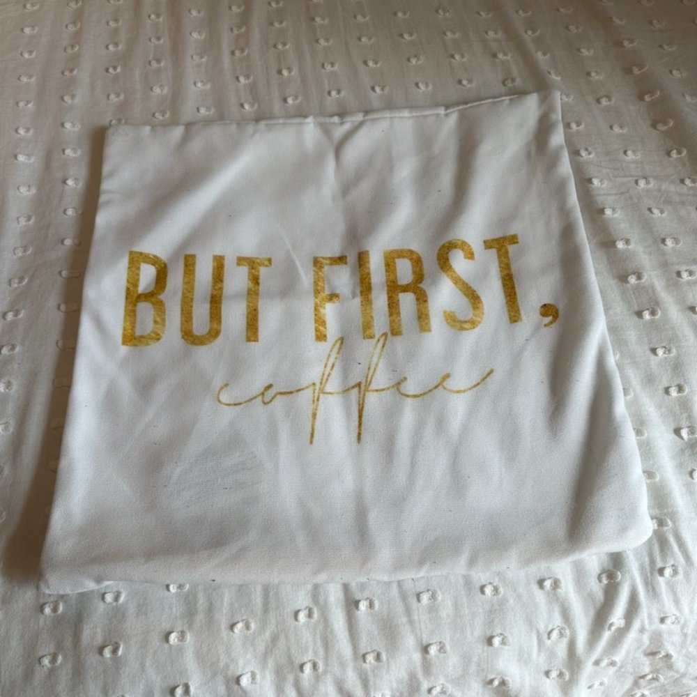 But First, Coffee Pillowcase - Picture 2 of 4